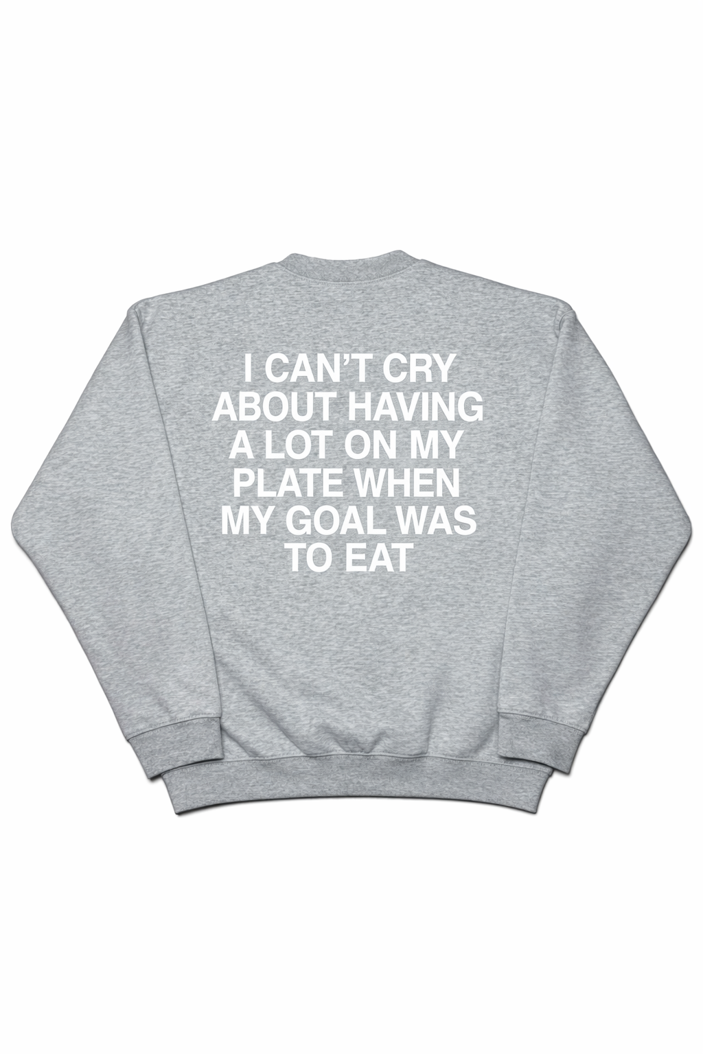 'Goal Was To Eat' Crewneck - Heather Grey